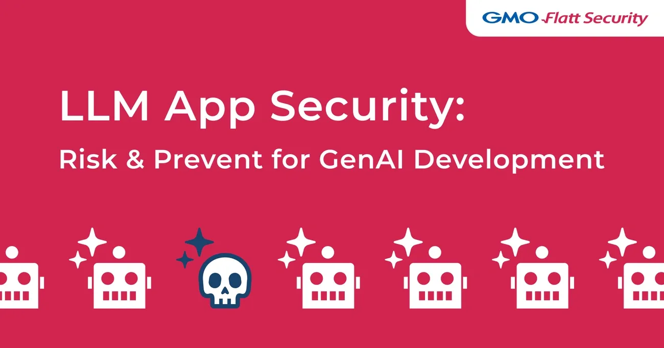 LLM App Security: Risk and prevention strategies for GenAI development with GMO Flatt Security branding and robot icons.